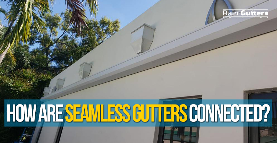 Seamles Gutters Connected