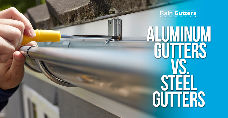 Steel Gutters Vs Aluminum Gutters