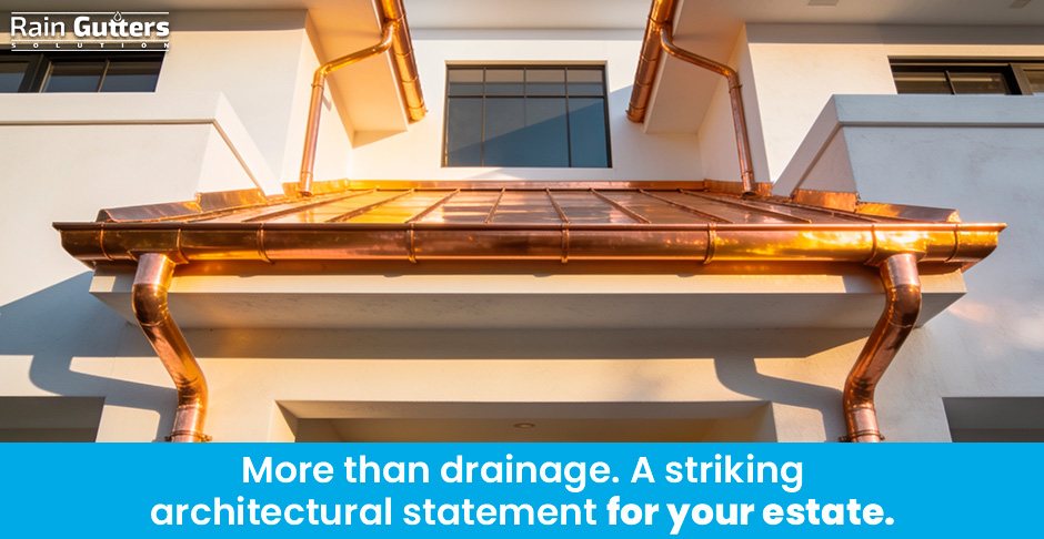 Custom Copper Gutters: Elevate Your Property's Curb Appeal
